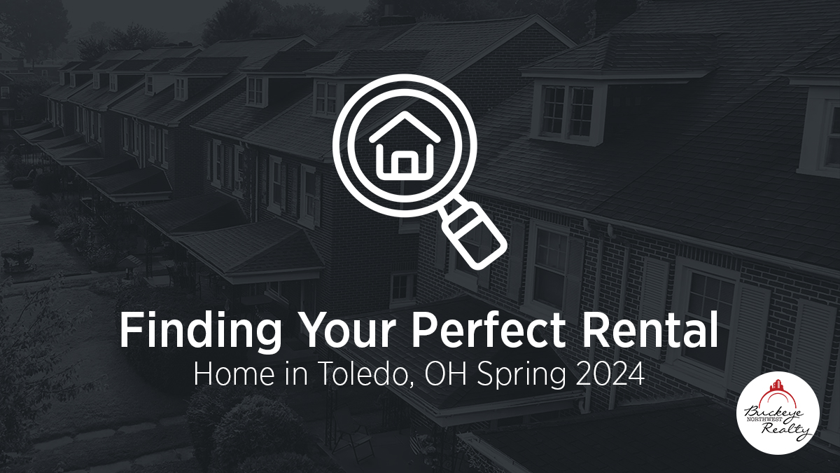Finding Your Perfect Rental Home in Toledo, Ohio - Spring 2024