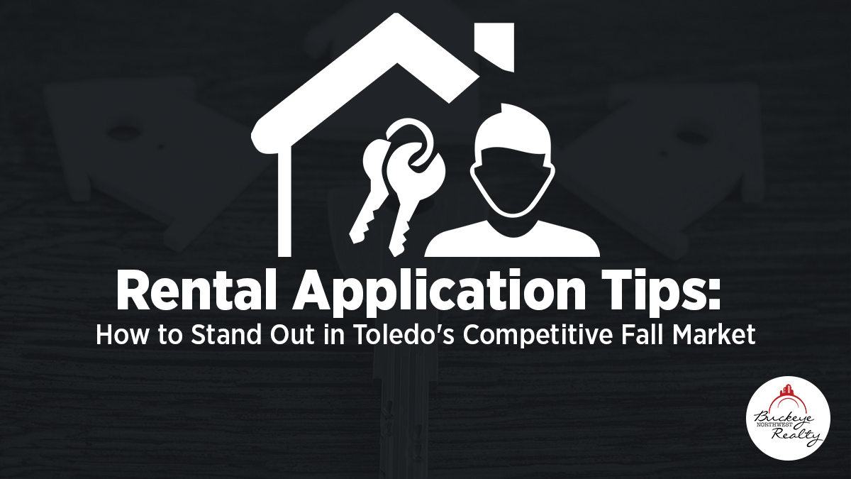 Rental Application Tips: How to Stand Out in Toledo's Competitive Fall Market