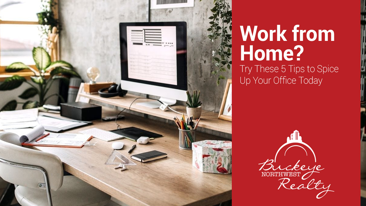 Work from Home? Try These 5 Tips to Spice Up Your Office Today alt=