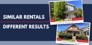 Graphic showing two rental listing cards side by side with the text “Similar Rentals, Different Results.” The listings feature similar three-bedroom rental properties with different pricing and property details, illustrating how comparable rentals can perform differently in the market.