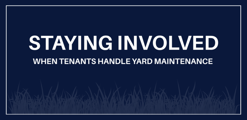 Staying Involved graphic with a subtle grass design and text reading “When Tenants Handle Yard Maintenance.”